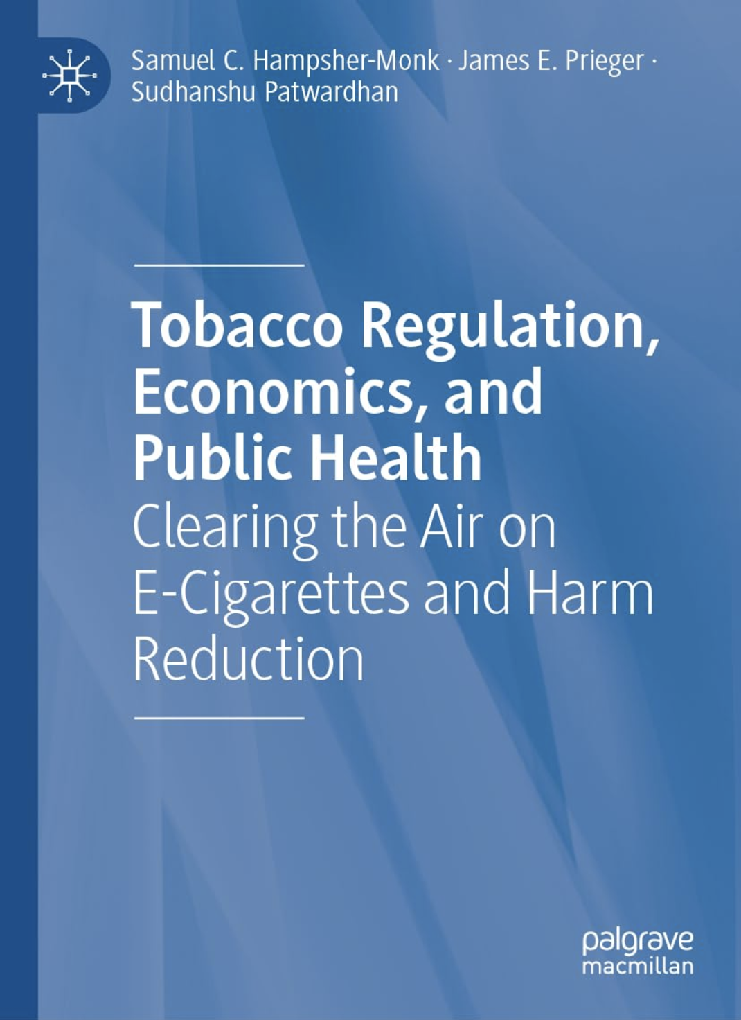 Tobacco Regulation, Economics and Public Health; Clearing the Air on E-Cigarettes and Harm Reduction