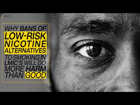 Why Bans of Low-Risk Nicotine Alternatives to Smoking in LMIC's Will Do More Harm Than Good